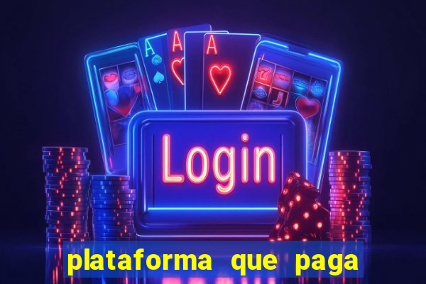 plataforma que paga fortune tiger